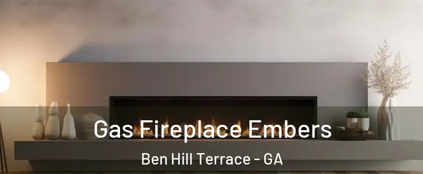 Gas Fireplace Embers Ben Hill Terrace - GA
