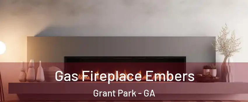 Gas Fireplace Embers Grant Park - GA