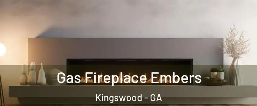 Gas Fireplace Embers Kingswood - GA