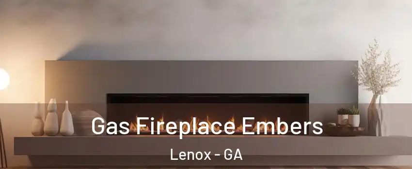 Gas Fireplace Embers Lenox - GA