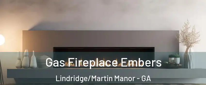 Gas Fireplace Embers Lindridge/Martin Manor - GA