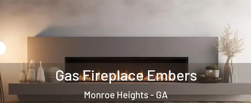 Gas Fireplace Embers Monroe Heights - GA