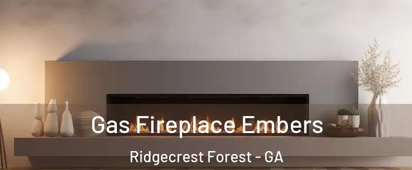 Gas Fireplace Embers Ridgecrest Forest - GA