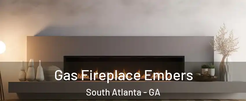 Gas Fireplace Embers South Atlanta - GA