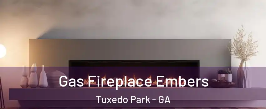 Gas Fireplace Embers Tuxedo Park - GA