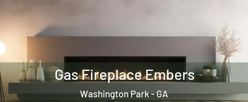Gas Fireplace Embers Washington Park - GA