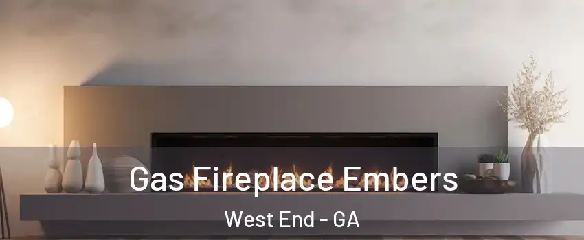 Gas Fireplace Embers West End - GA
