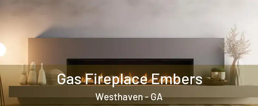 Gas Fireplace Embers Westhaven - GA
