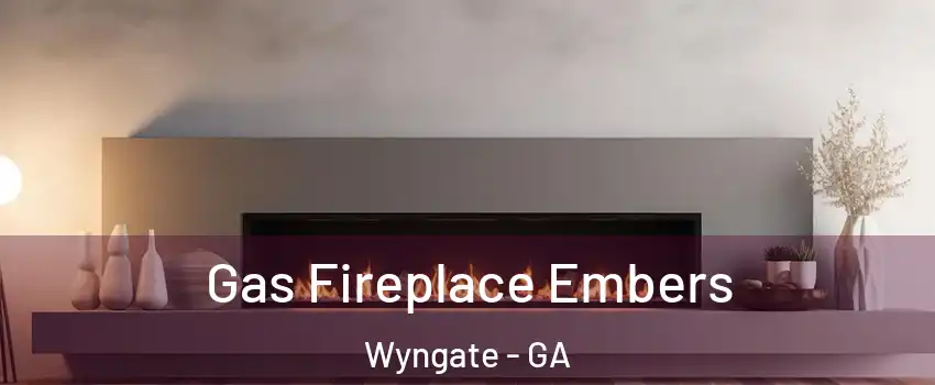 Gas Fireplace Embers Wyngate - GA