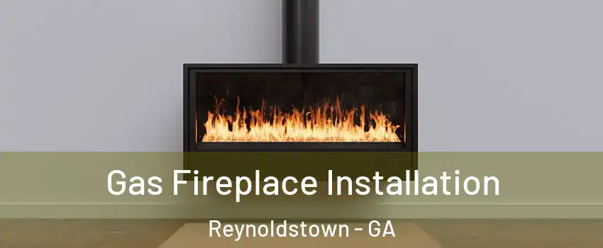 Gas Fireplace Installation Reynoldstown - GA