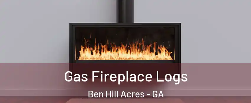 Gas Fireplace Logs Ben Hill Acres - GA