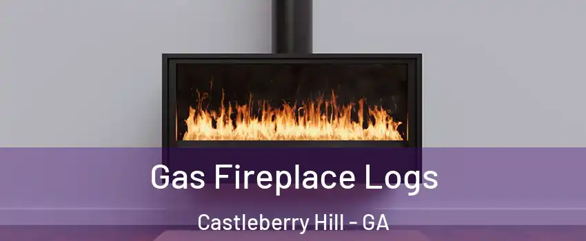 Gas Fireplace Logs Castleberry Hill - GA