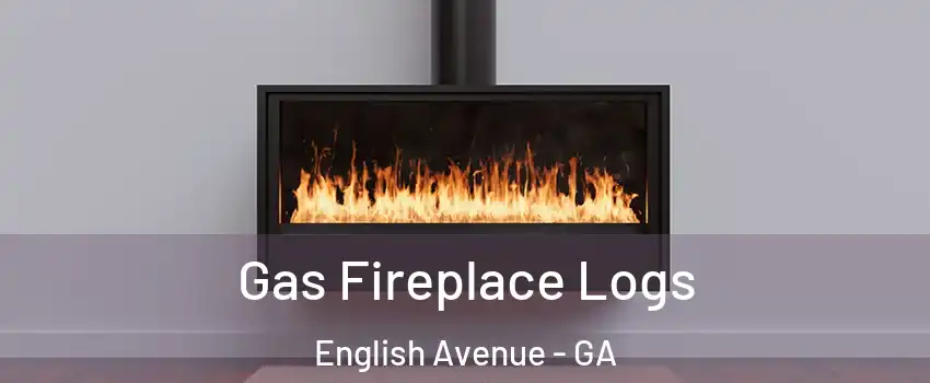 Gas Fireplace Logs English Avenue - GA