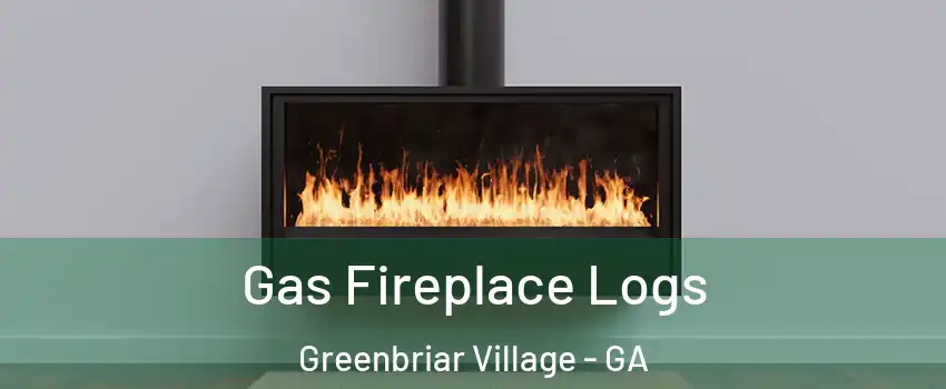 Gas Fireplace Logs Greenbriar Village - GA