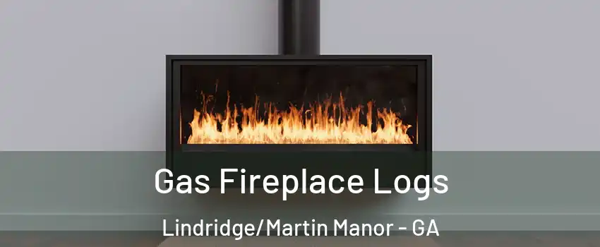 Gas Fireplace Logs Lindridge/Martin Manor - GA