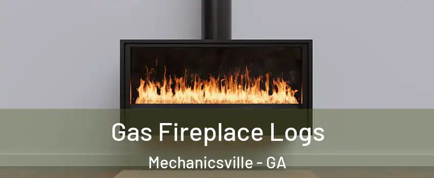 Gas Fireplace Logs Mechanicsville - GA