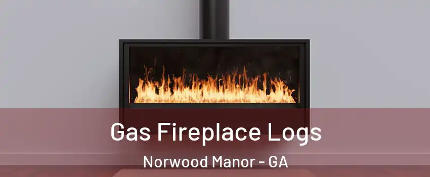 Gas Fireplace Logs Norwood Manor - GA