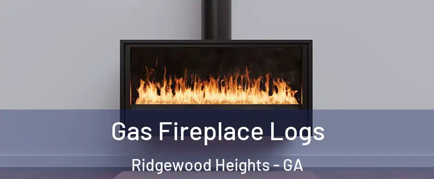 Gas Fireplace Logs Ridgewood Heights - GA