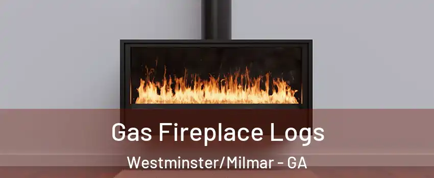 Gas Fireplace Logs Westminster/Milmar - GA