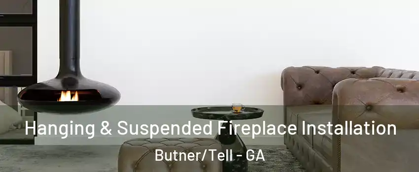 Hanging & Suspended Fireplace Installation Butner/Tell - GA