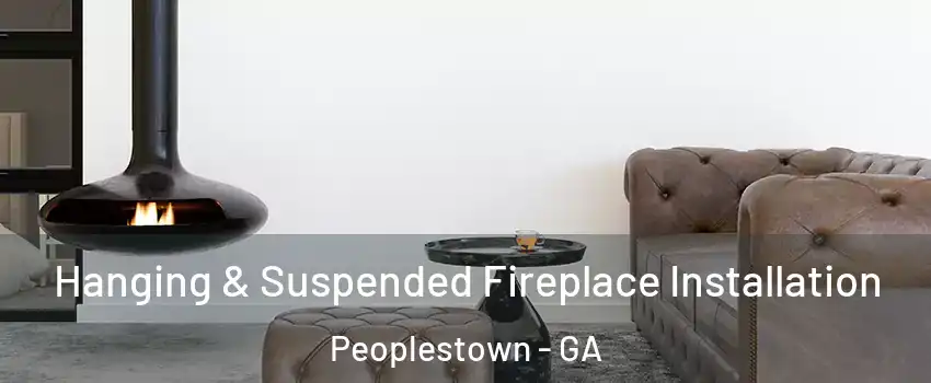 Hanging & Suspended Fireplace Installation Peoplestown - GA