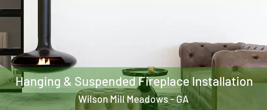 Hanging & Suspended Fireplace Installation Wilson Mill Meadows - GA