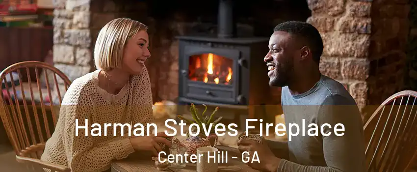 Harman Stoves Fireplace Center Hill - GA