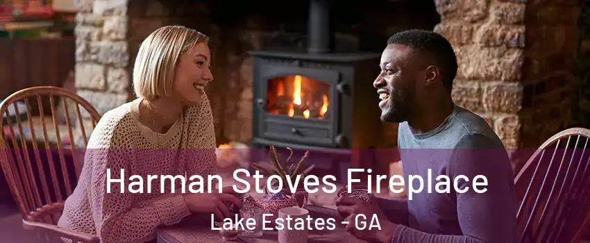 Harman Stoves Fireplace Lake Estates - GA