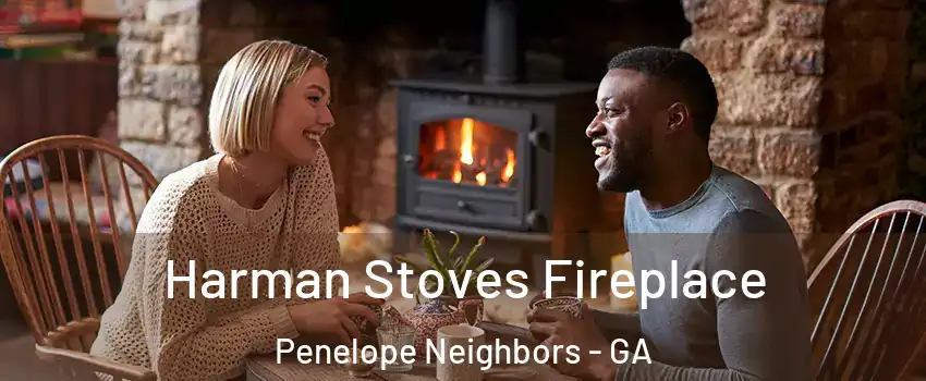 Harman Stoves Fireplace Penelope Neighbors - GA