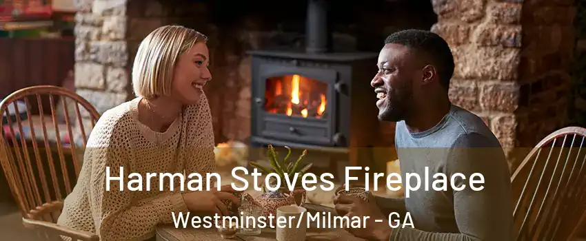 Harman Stoves Fireplace Westminster/Milmar - GA