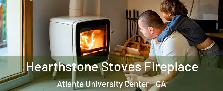 Hearthstone Stoves Fireplace Atlanta University Center - GA