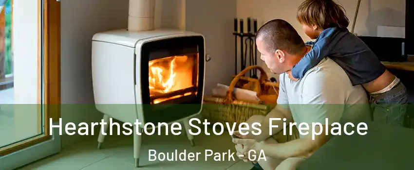 Hearthstone Stoves Fireplace Boulder Park - GA