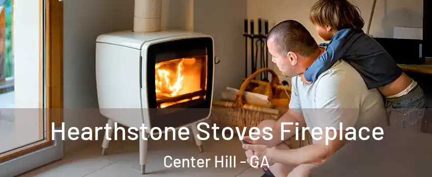 Hearthstone Stoves Fireplace Center Hill - GA