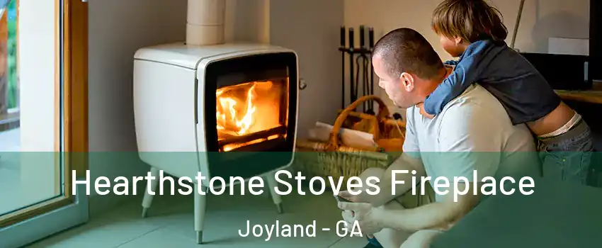 Hearthstone Stoves Fireplace Joyland - GA