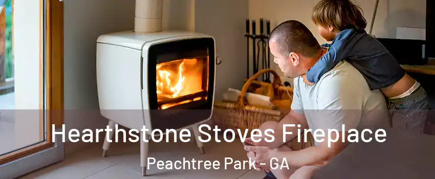 Hearthstone Stoves Fireplace Peachtree Park - GA