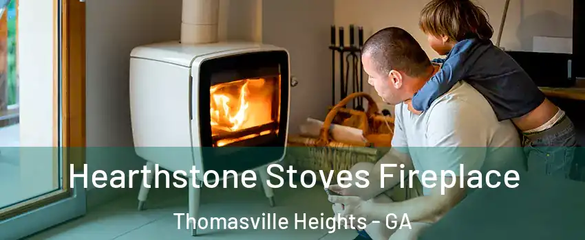 Hearthstone Stoves Fireplace Thomasville Heights - GA