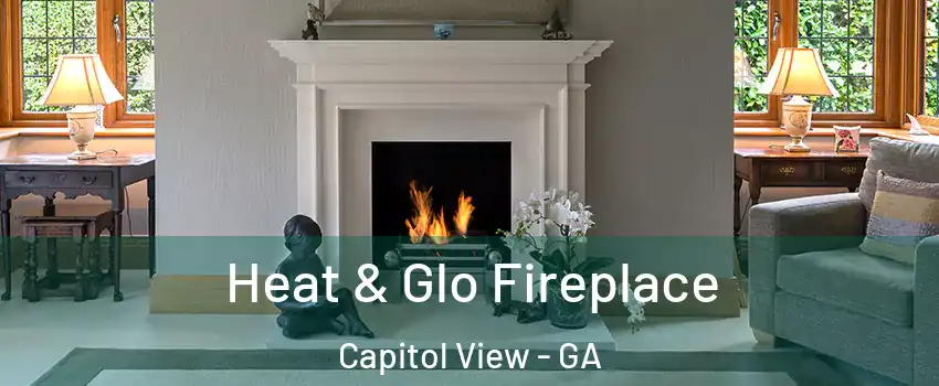 Heat & Glo Fireplace Capitol View - GA