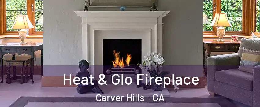 Heat & Glo Fireplace Carver Hills - GA