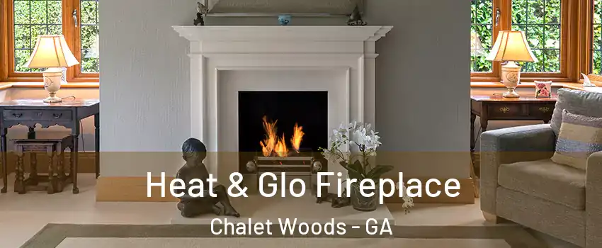Heat & Glo Fireplace Chalet Woods - GA