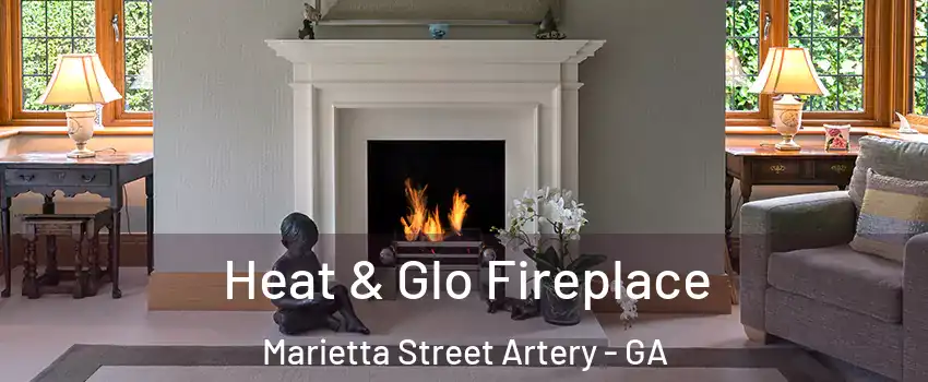Heat & Glo Fireplace Marietta Street Artery - GA