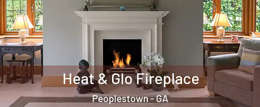 Heat & Glo Fireplace Peoplestown - GA