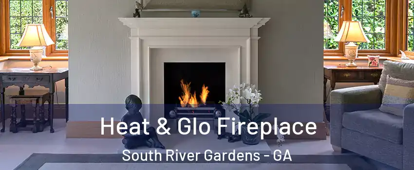 Heat & Glo Fireplace South River Gardens - GA