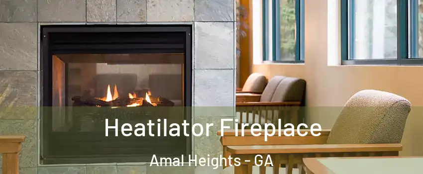 Heatilator Fireplace Amal Heights - GA