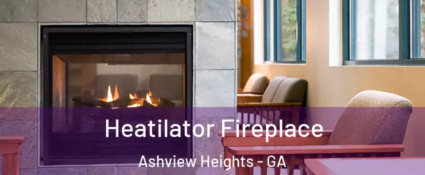 Heatilator Fireplace Ashview Heights - GA