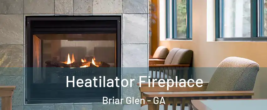 Heatilator Fireplace Briar Glen - GA