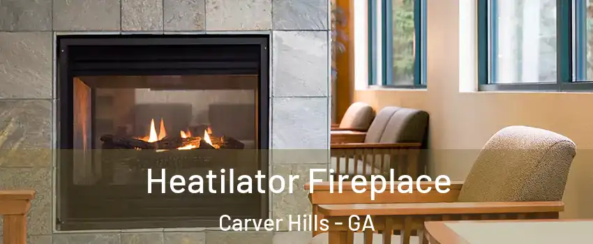 Heatilator Fireplace Carver Hills - GA