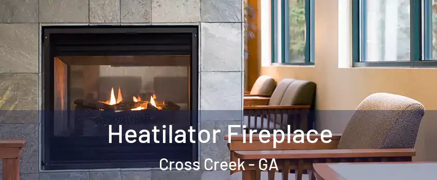 Heatilator Fireplace Cross Creek - GA
