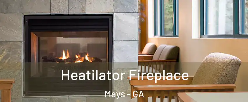 Heatilator Fireplace Mays - GA