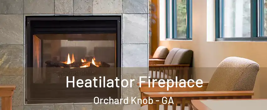 Heatilator Fireplace Orchard Knob - GA
