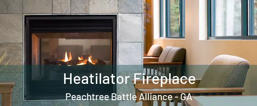 Heatilator Fireplace Peachtree Battle Alliance - GA